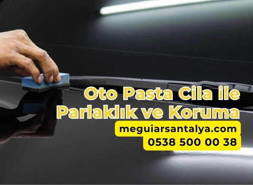 Oto Pasta Cila ile Parlaklık ve Koruma